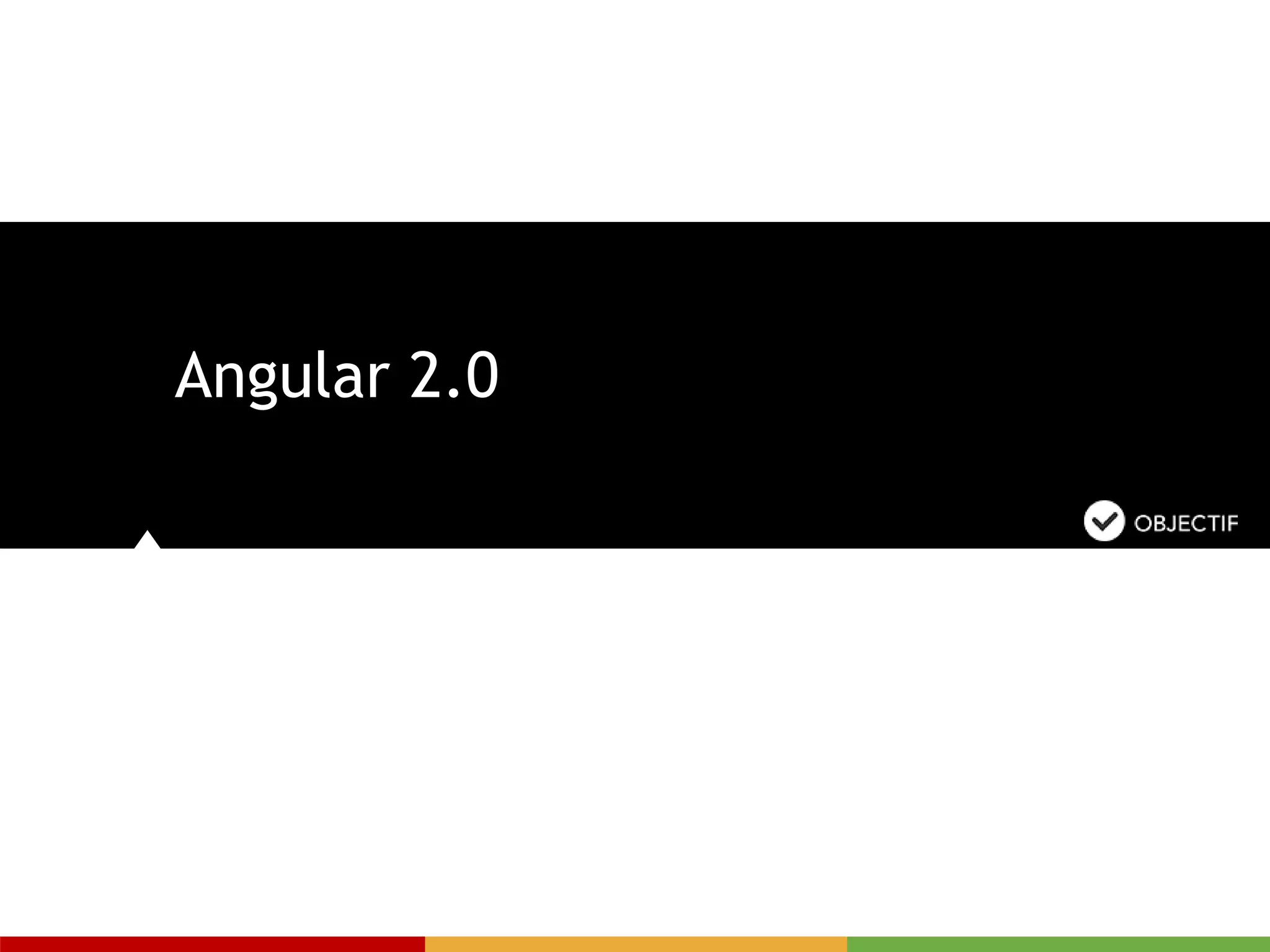 Angular 2.0
 