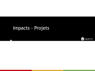 Impacts - Projets
 