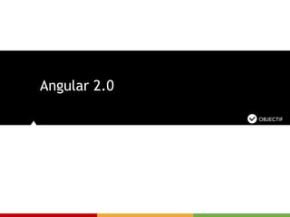 Angular 2.0
 