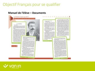 Manuel de l’élève – Documents
Objectif Français pour se qualifier
 