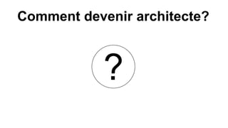 Comment devenir architecte?
 