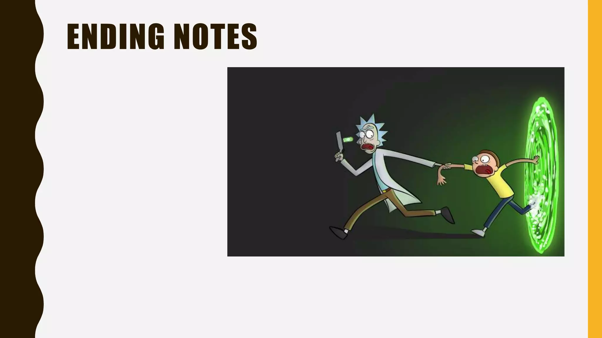ENDING NOTES
 