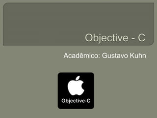 Acadêmico: Gustavo Kuhn
 