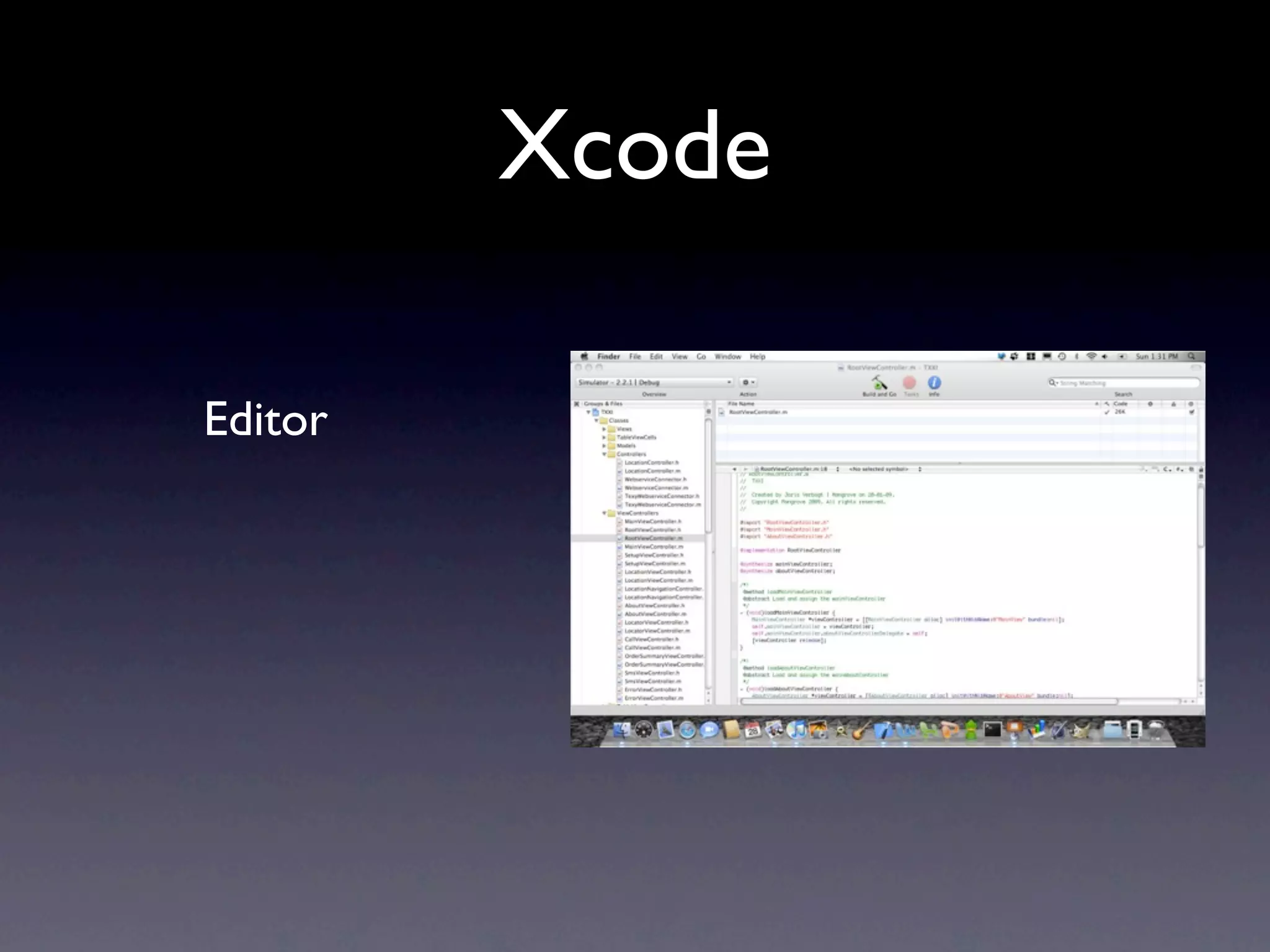 Xcode

Editor
 