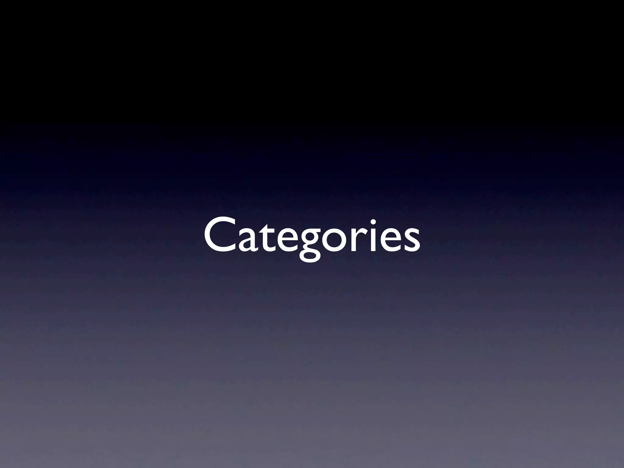 Categories
 
