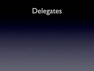Delegates
 