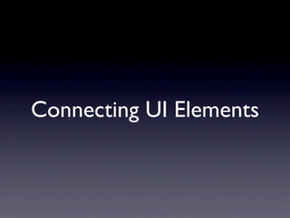 Connecting UI Elements
 