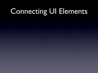 Connecting UI Elements
 