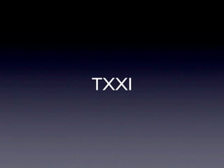 TXXI
 