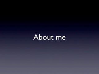 About me
 