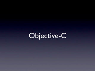 Objective-C
 