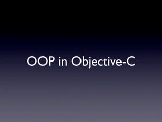OOP in Objective-C
 