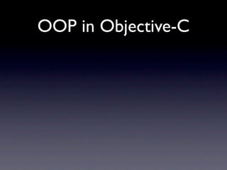 OOP in Objective-C
 
