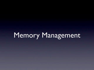 Memory Management
 