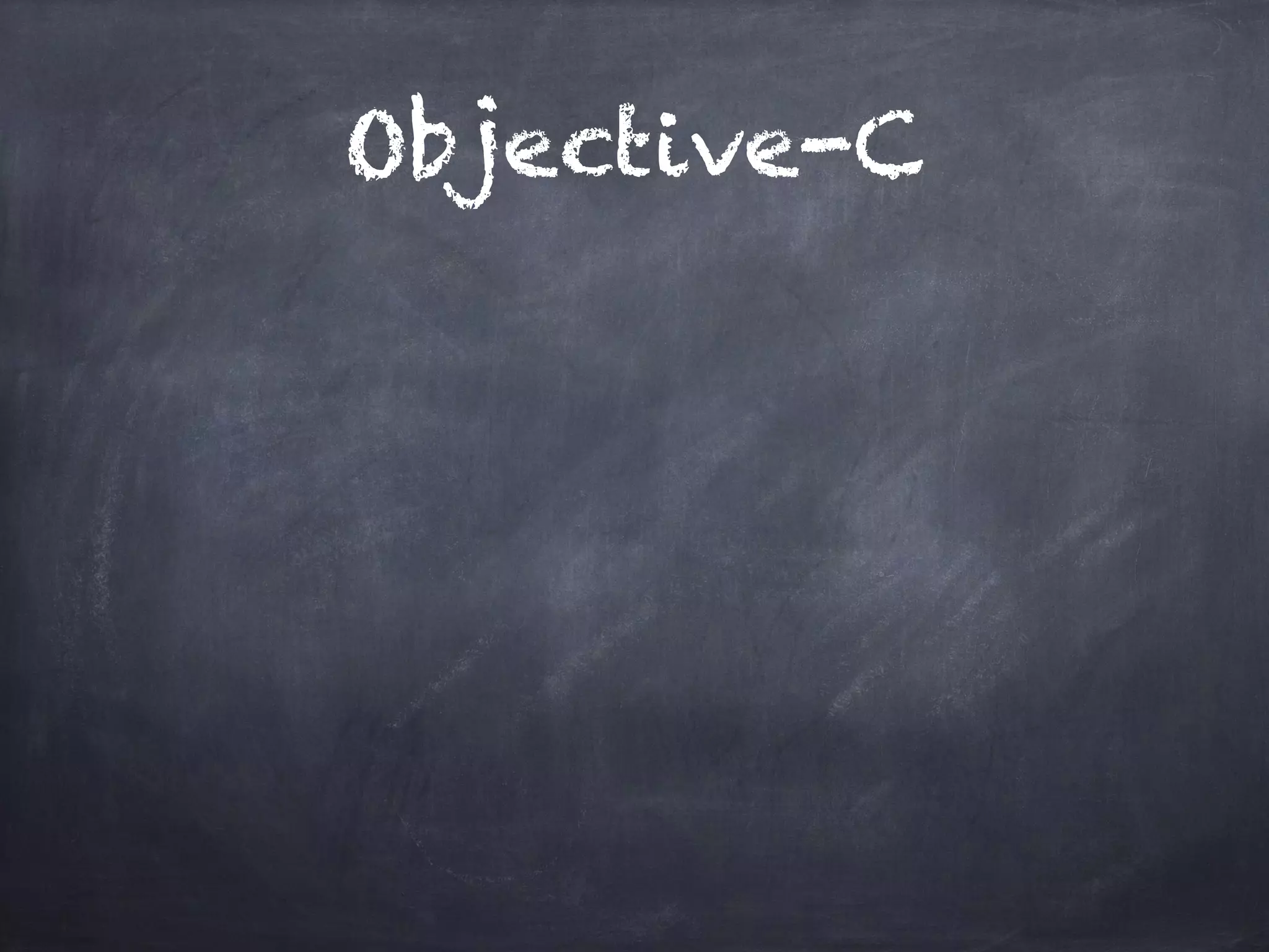 Objective-C
 
