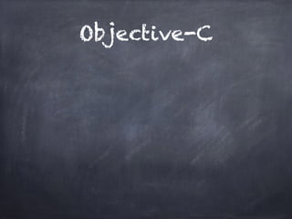Objective-C
 