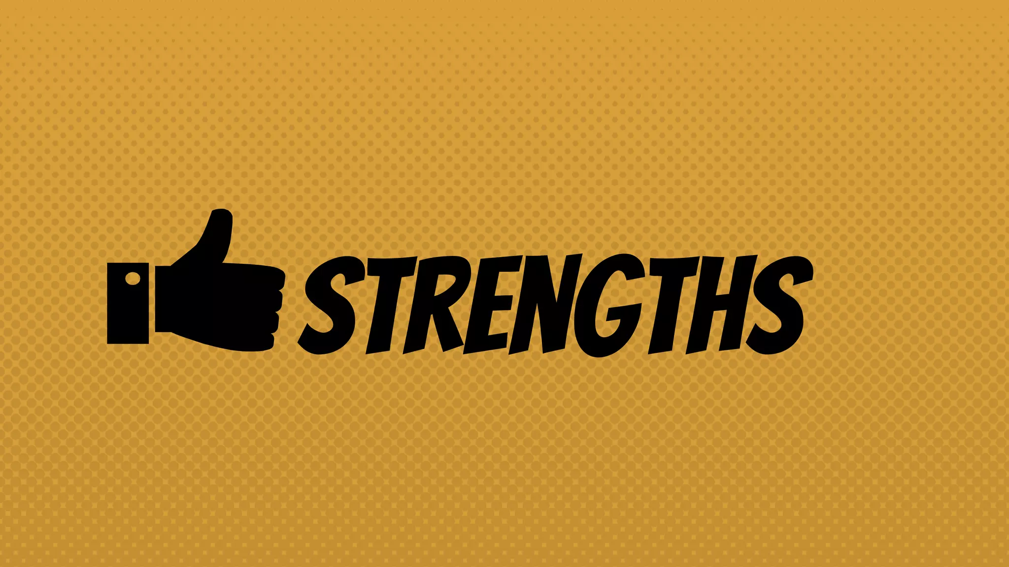 strengths
 