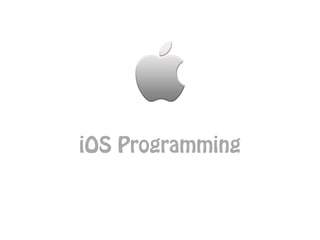 iOS Programming
 