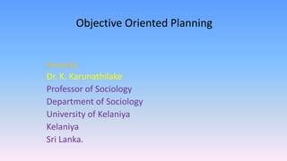 Comprehensive Guide to Objective Oriented Planning and Project ...