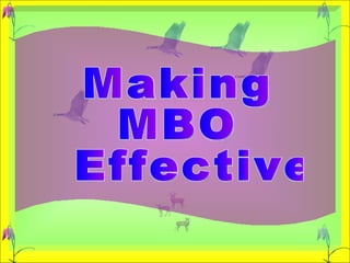 Making  MBO Effective 