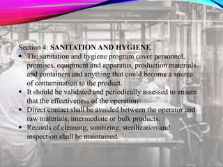 Section 4: SANITATION AND HYGIENE
 The sanitation and hygiene program cover personnel,
premises, equipment and apparatus,...