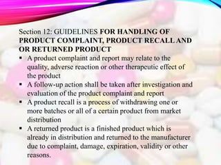 Section 12: GUIDELINES FOR HANDLING OF
PRODUCT COMPLAINT, PRODUCT RECALL AND
OR RETURNED PRODUCT
 A product complaint and...