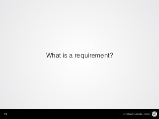 productpanda.com19
What is a requirement?
 