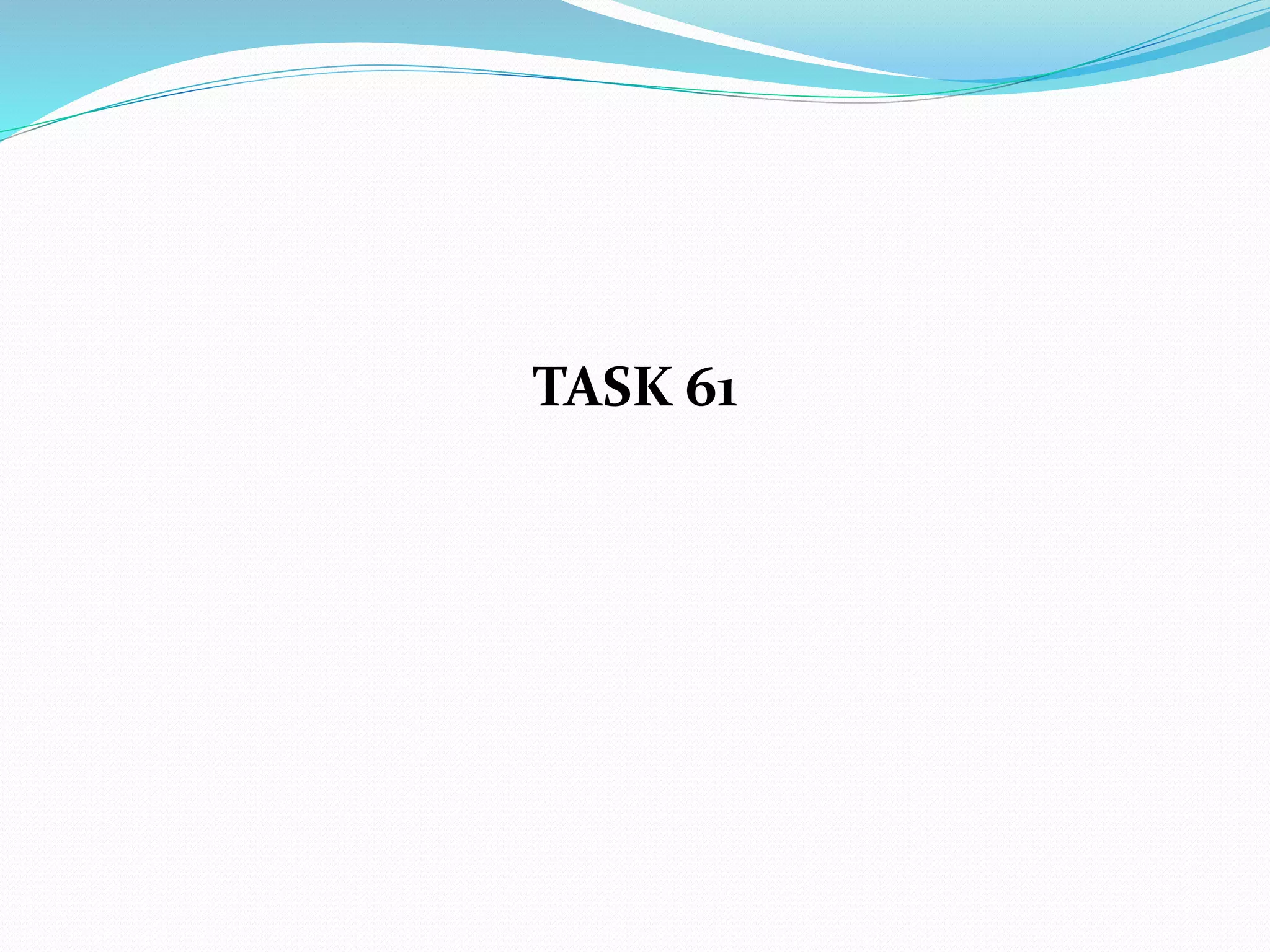TASK 61
 