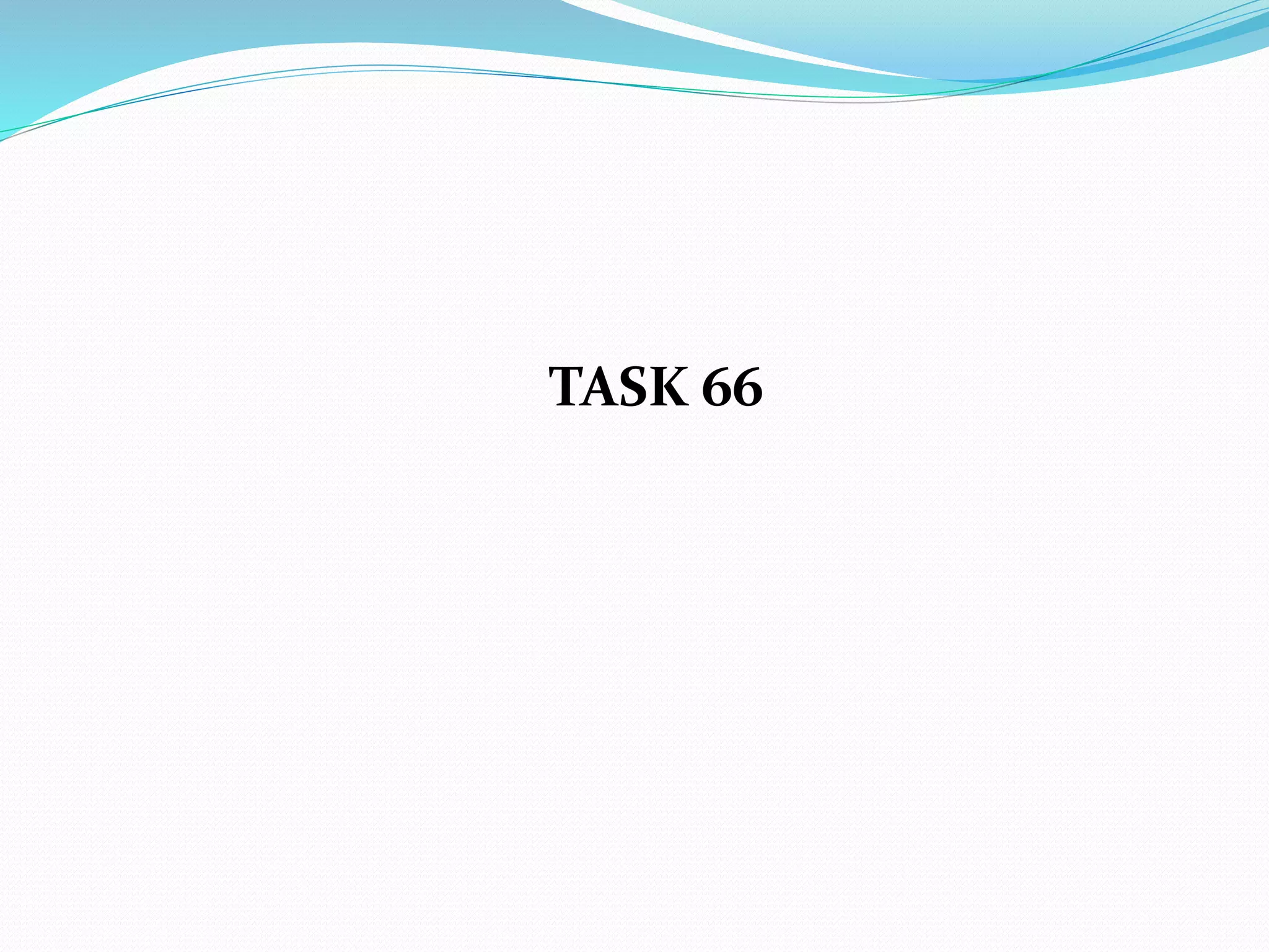 TASK 66
 