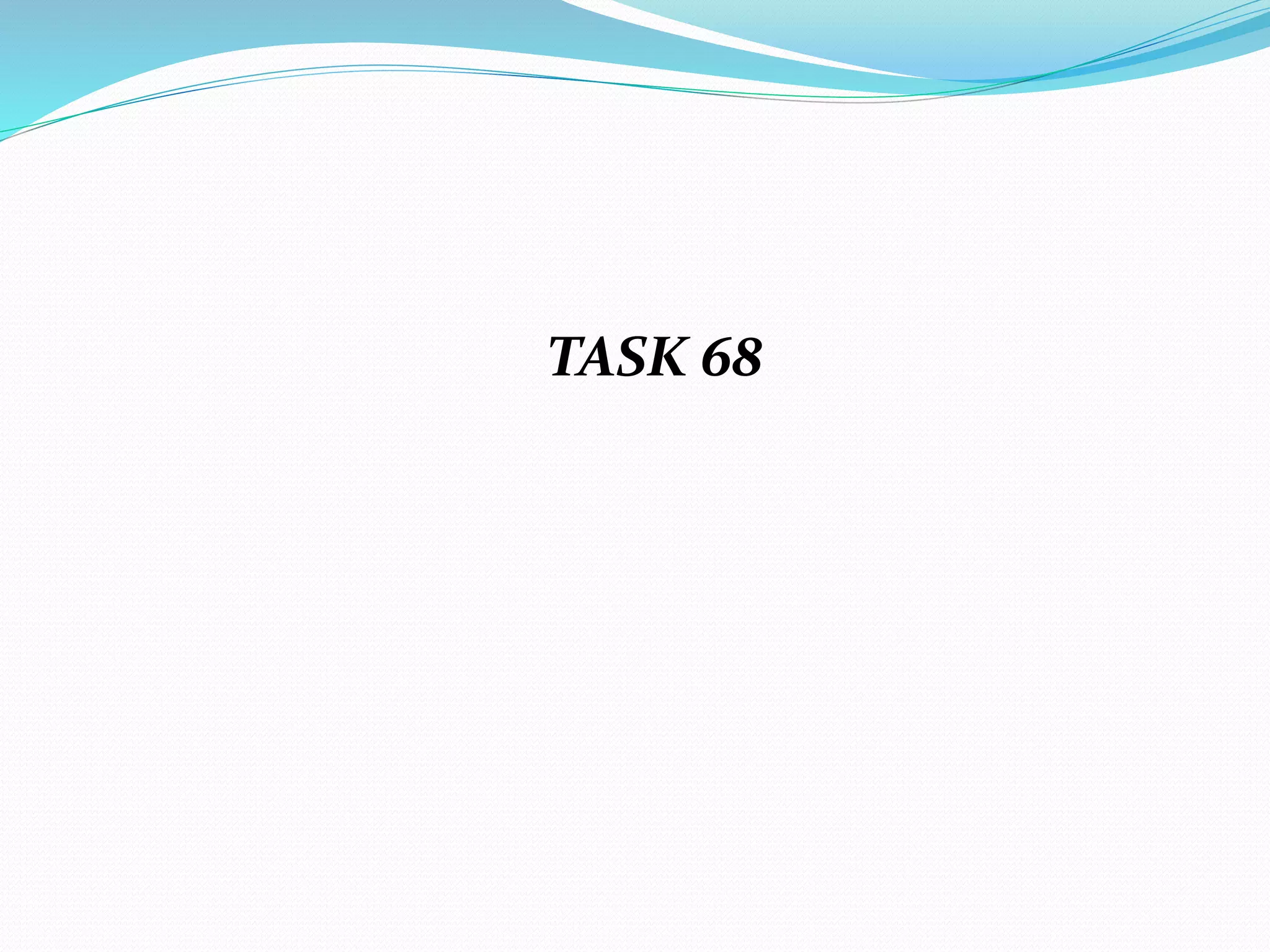 TASK 68
 