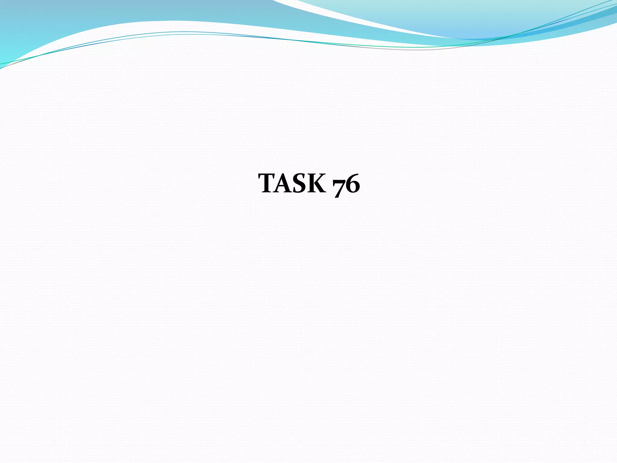 TASK 76
 