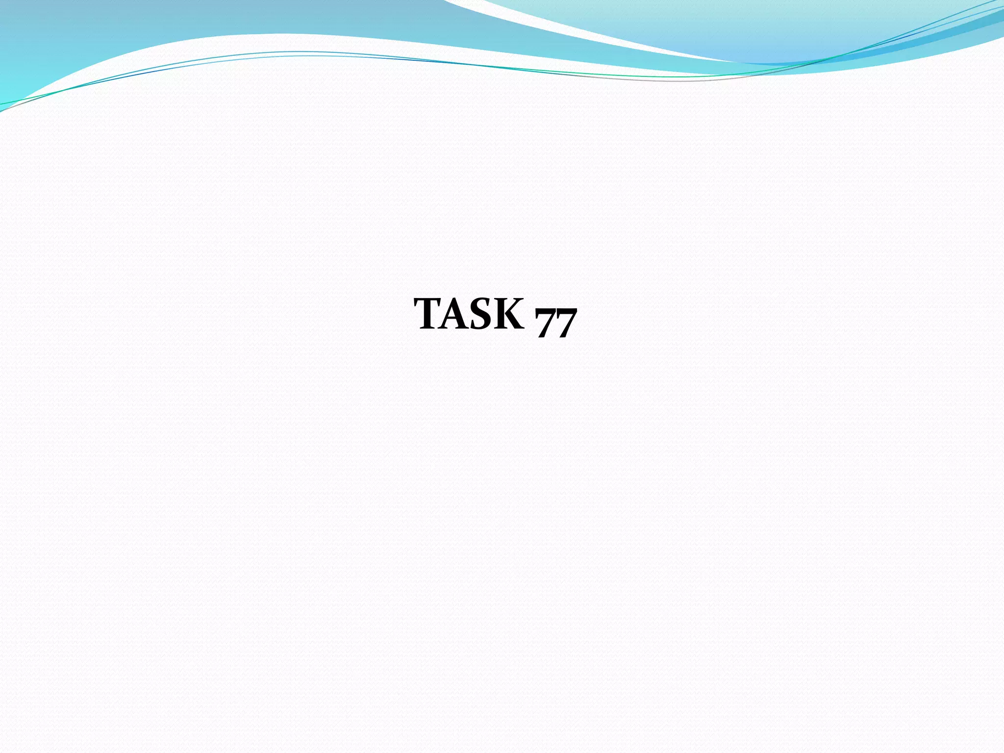 TASK 77
 
