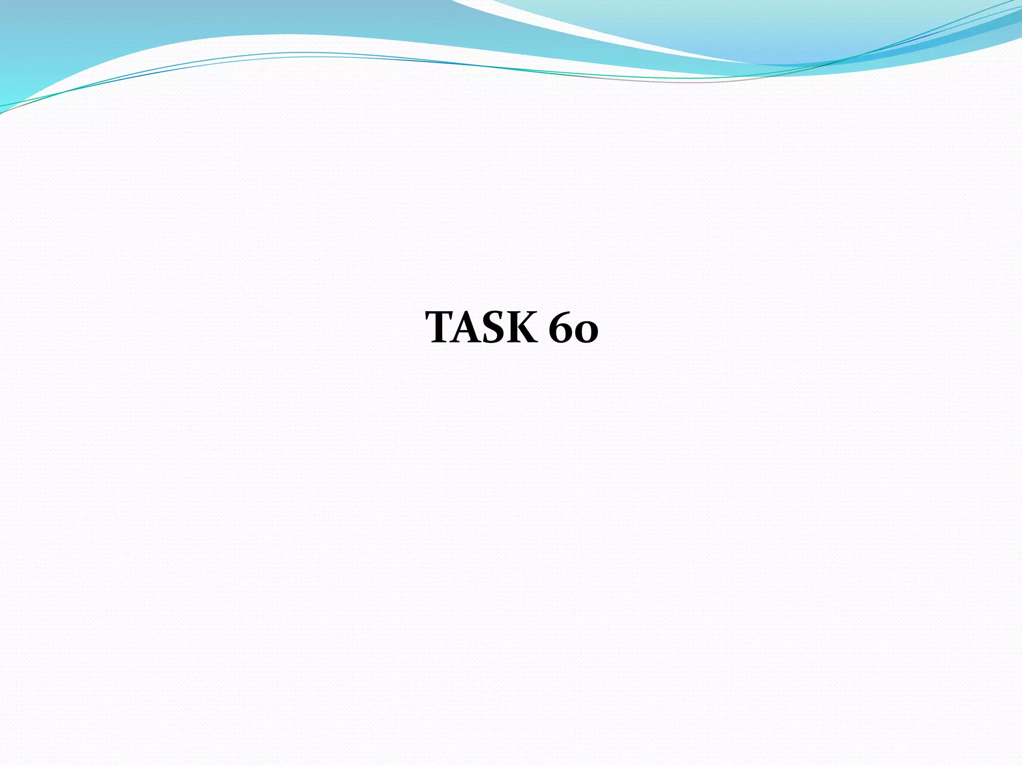 TASK 60
 