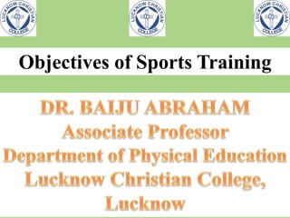 Objectives of Sports Training
 