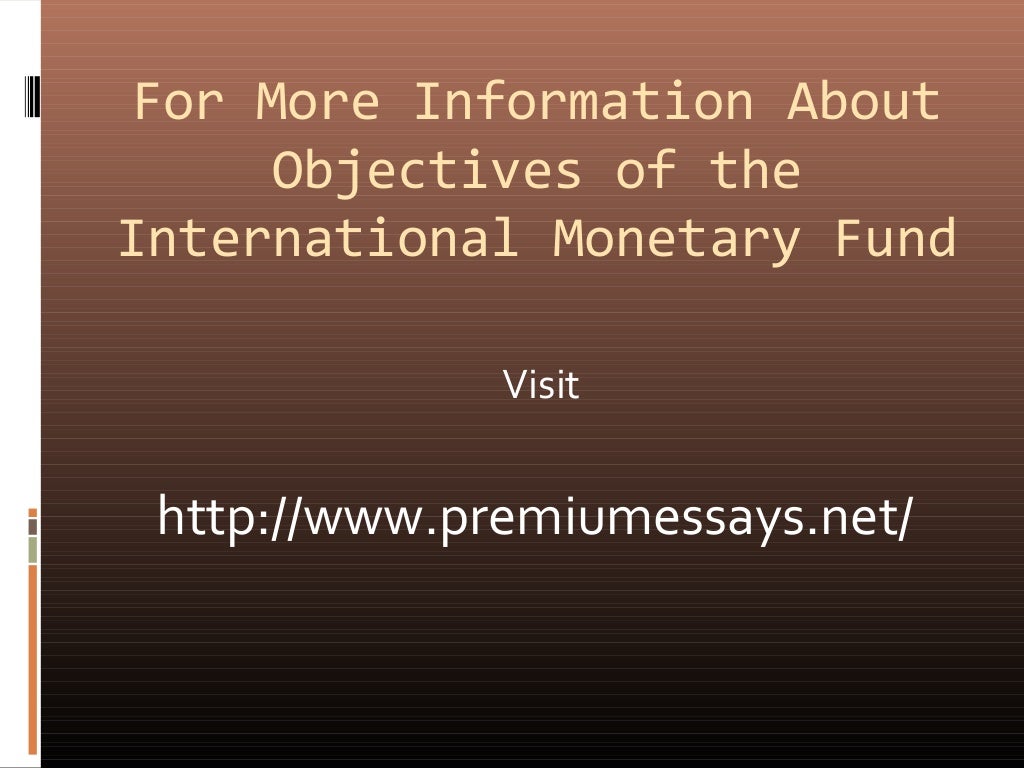 Objectives Of The International Monetary Fund