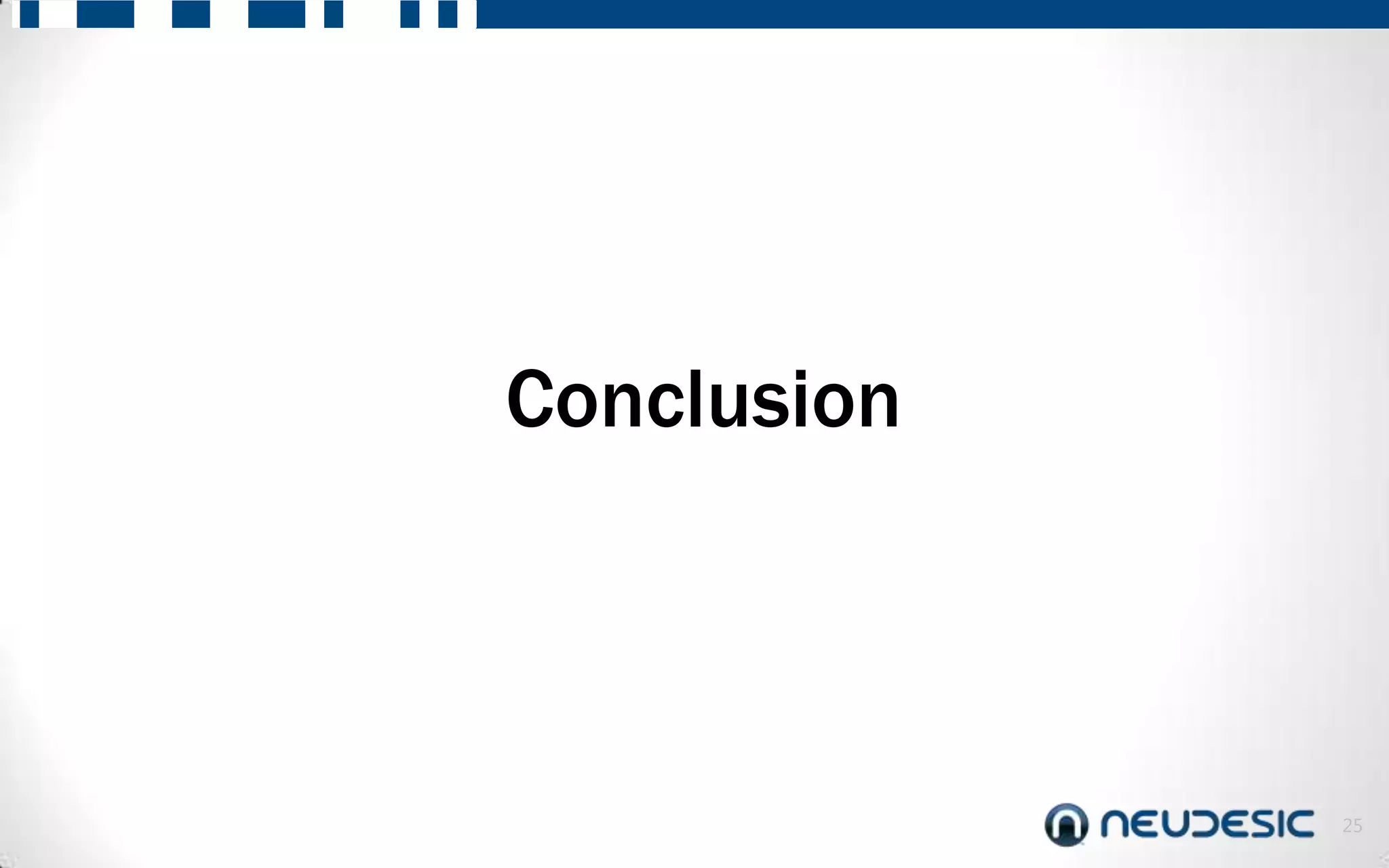 Conclusion



             25
 