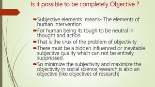 Objectivity and subjectivity in social science research