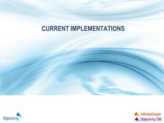 CURRENT IMPLEMENTATIONS

 