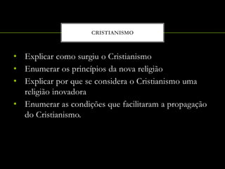 Explicar como surgiu o Cristianismo