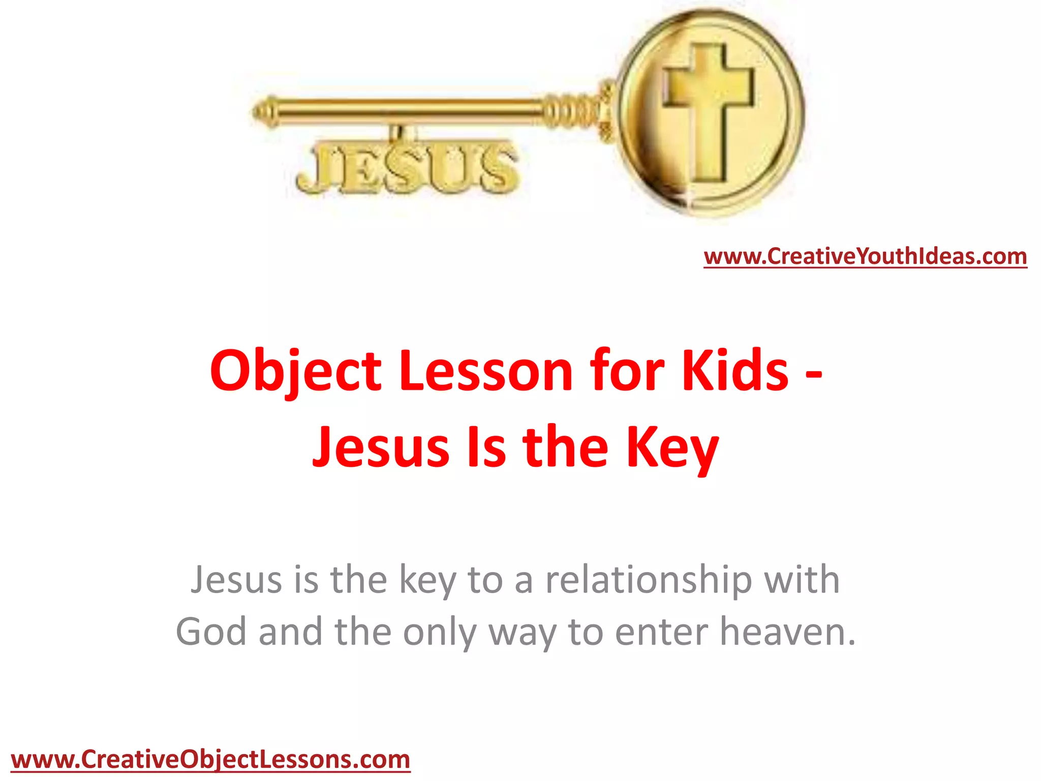 Object Lesson for Kids - Jesus Is the Key | PPTX
