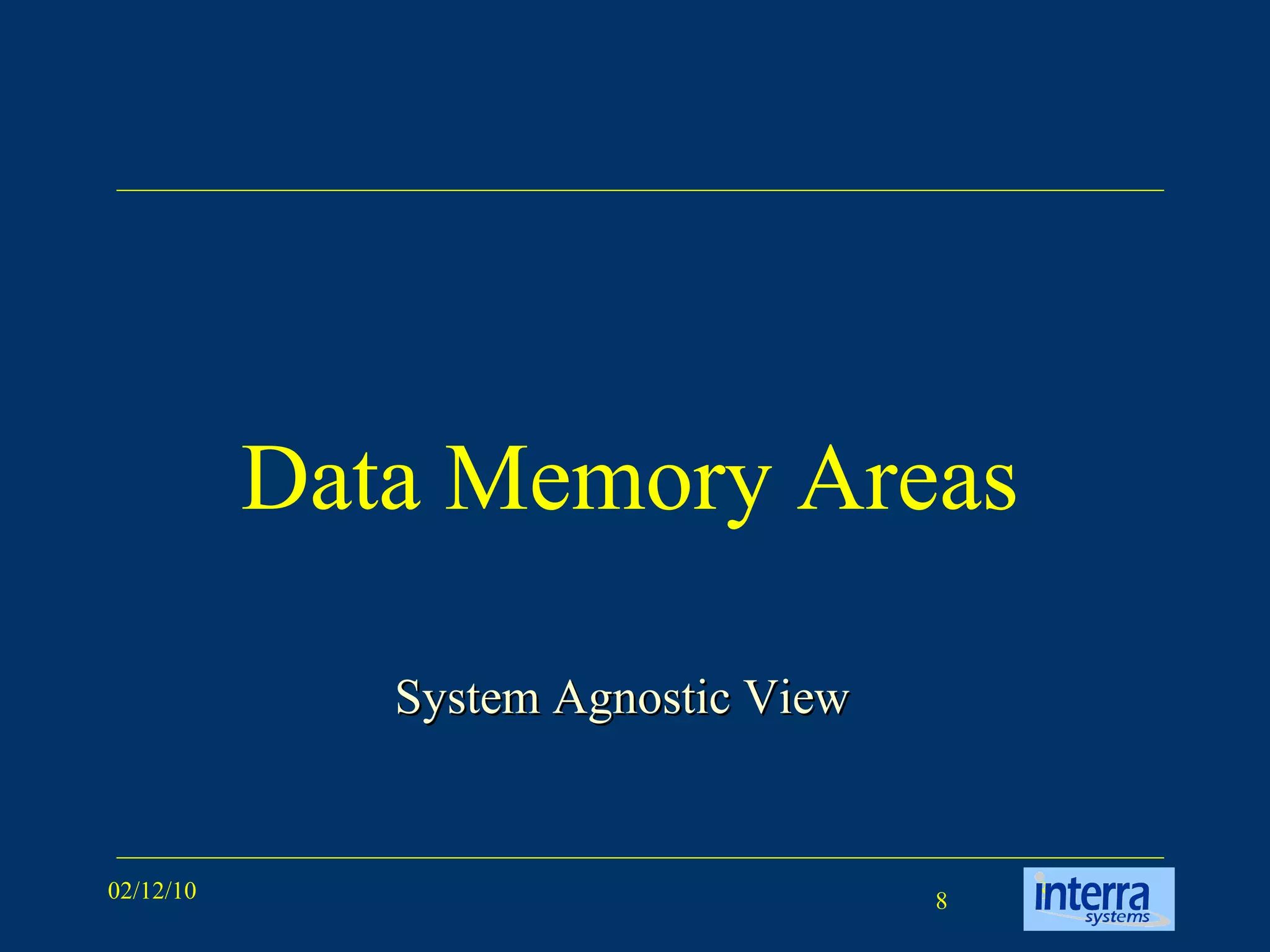 Data Memory Areas System Agnostic View 