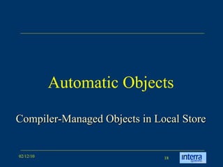 Automatic Objects Compiler-Managed Objects in Local Store 