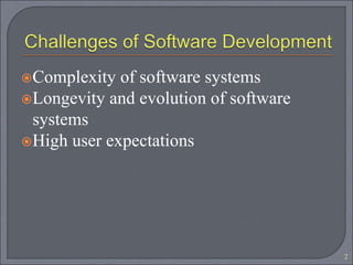Complexity of software systems
Longevity and evolution of software
systems
High user expectations
2
 