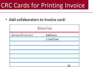 CRC Cards for Printing Invoice
• Add collaborators to invoice card:
52
 