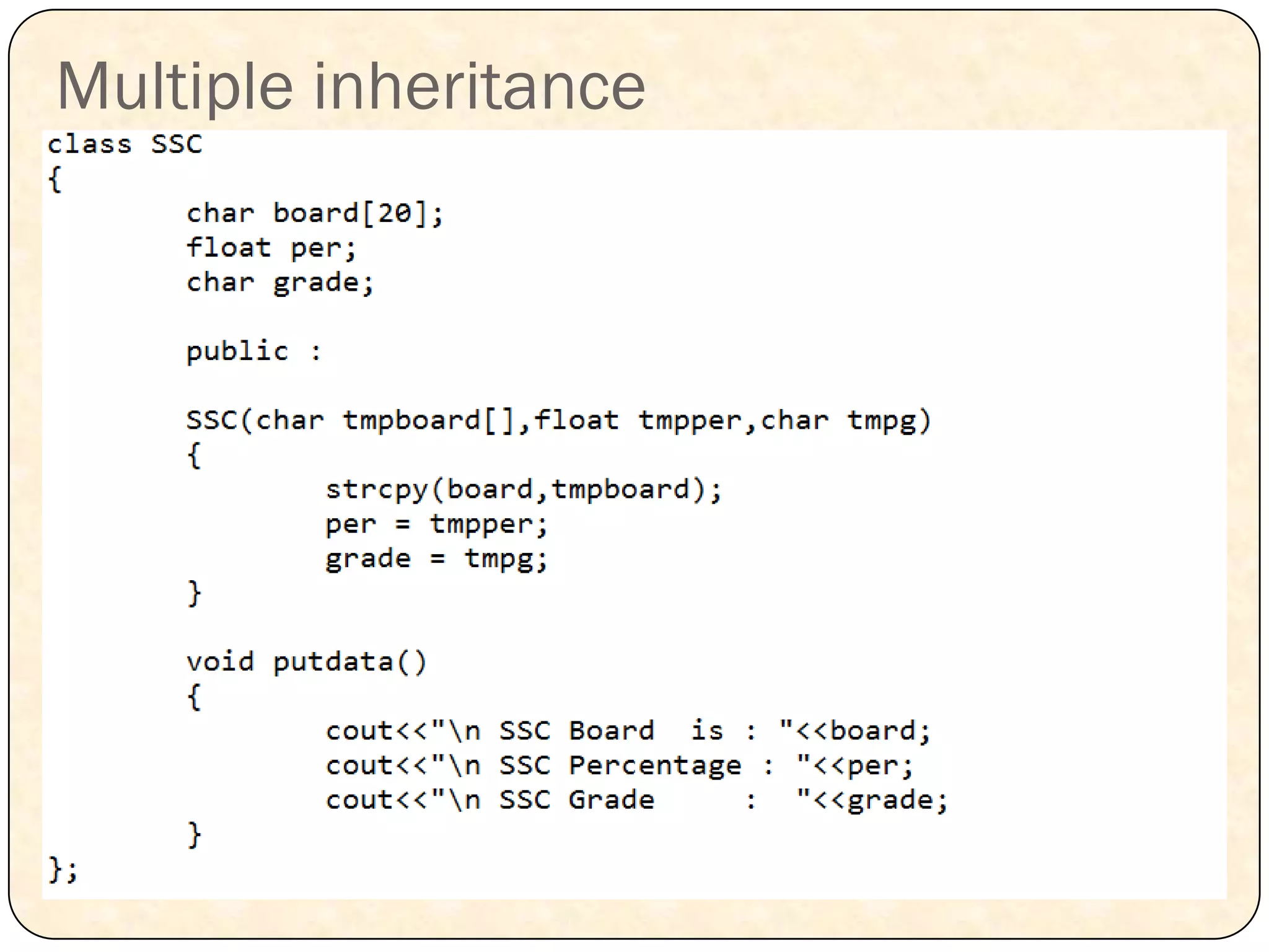 Multiple inheritance
 