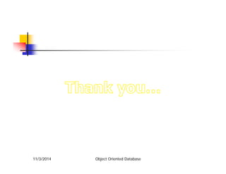 11/3/2014 Object Oriented Database
 