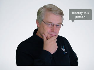 Identify this
person
 
