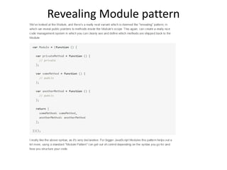 Revealing Module pattern
 
