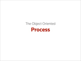 Object Oriented Process basics | PPT
