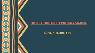 OBJECT ORIENTED PROGRAMMING
 